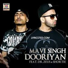 Dooriyan – Mavi Singh DR ZEUS FT. Shortie – HQ.mp4