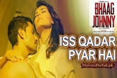 Iss Qadar Pyar Hai (Bhaag Johnny)